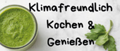 Klimafreundliches Kochen &amp; Genießen